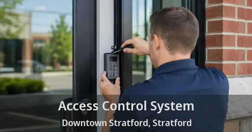 Access Control System Downtown Stratford, Stratford - ON