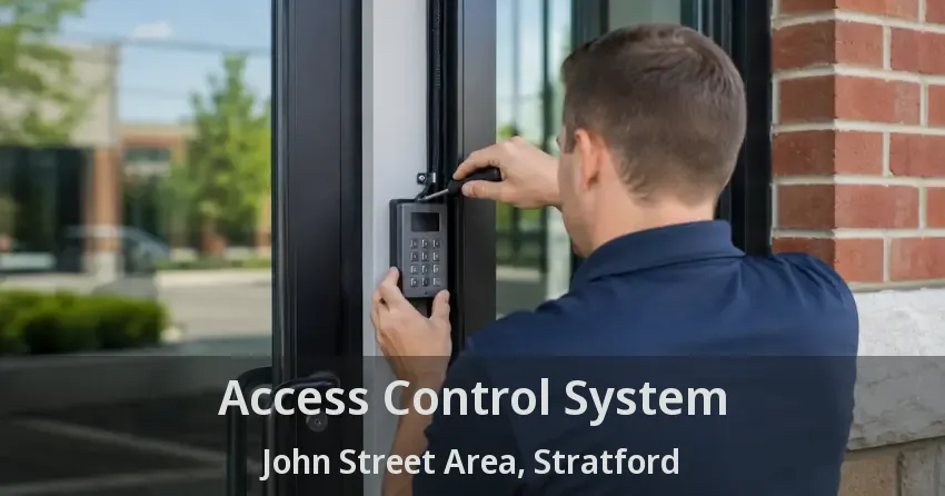 Access Control System John Street Area, Stratford - ON