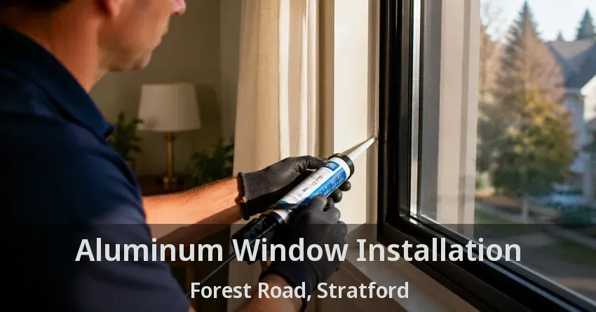 Aluminum Window Installation Forest Road, Stratford - ON