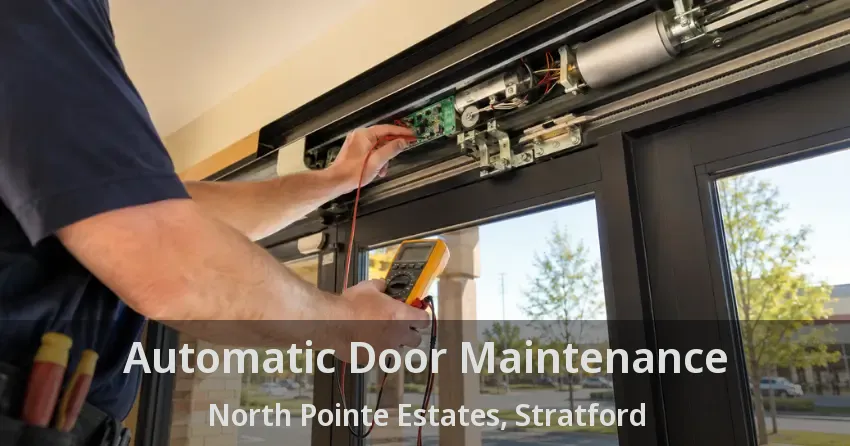 Automatic Door Maintenance North Pointe Estates, Stratford - ON