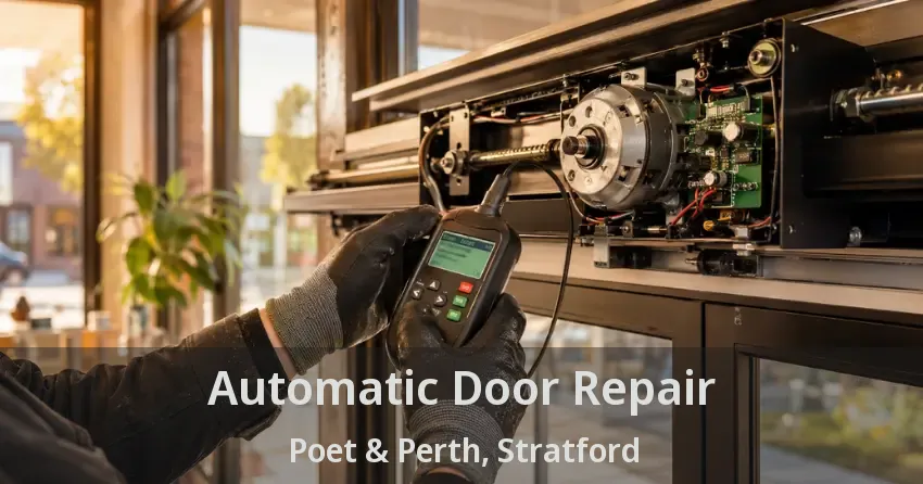 Automatic Door Repair Poet & Perth, Stratford - ON