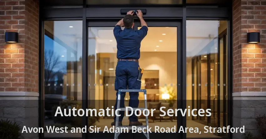 Automatic Door Services Avon West and Sir Adam Beck Road Area, Stratford - ON