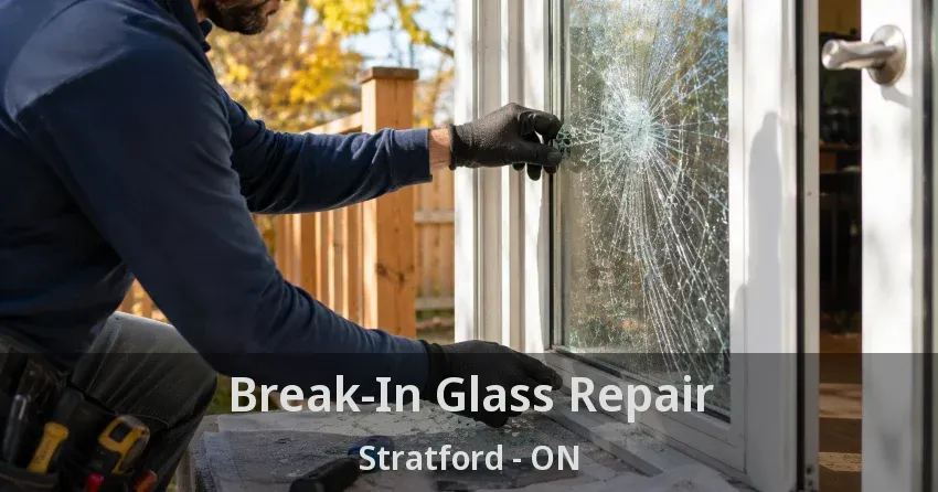 Break-In Glass Repair Stratford - ON