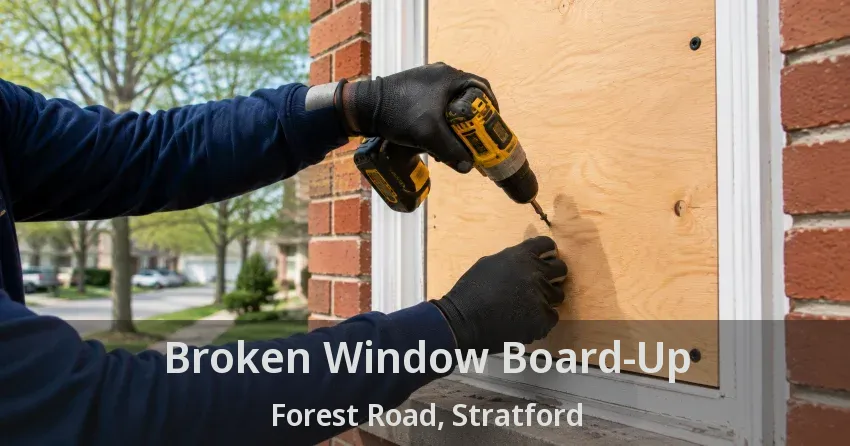 Broken Window Board-Up Forest Road, Stratford - ON