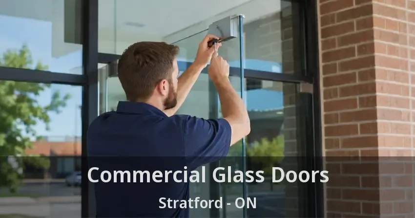 Commercial Glass Doors Stratford - ON
