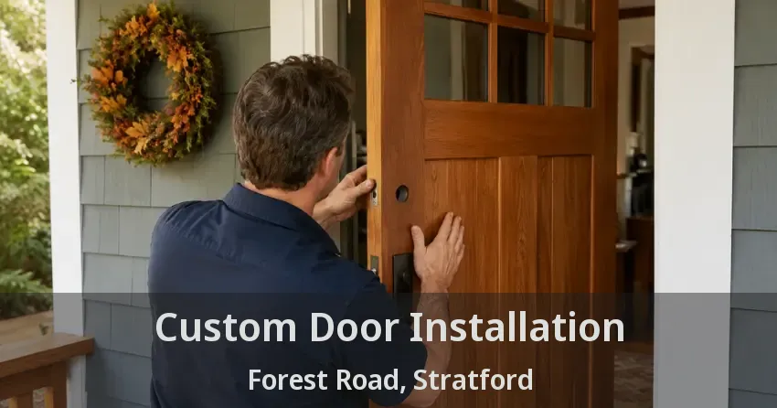 Custom Door Installation Forest Road, Stratford - ON