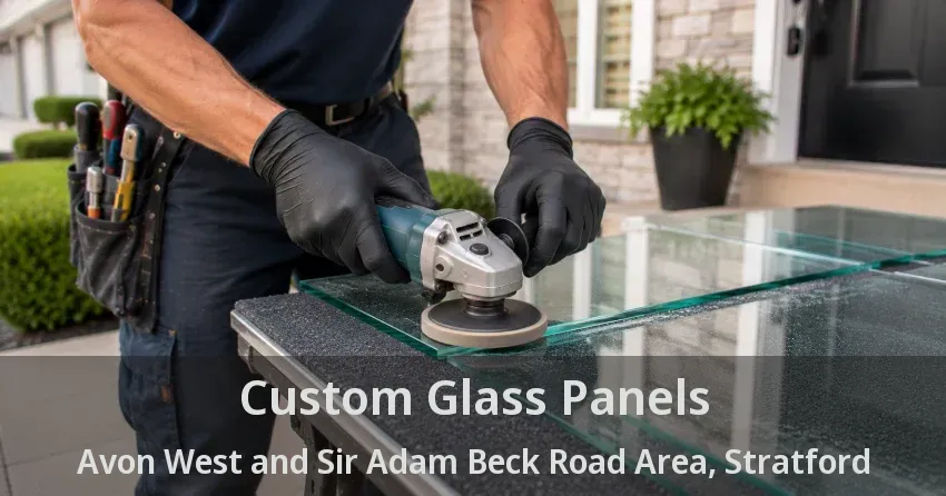 Custom Glass Panels Avon West and Sir Adam Beck Road Area, Stratford - ON