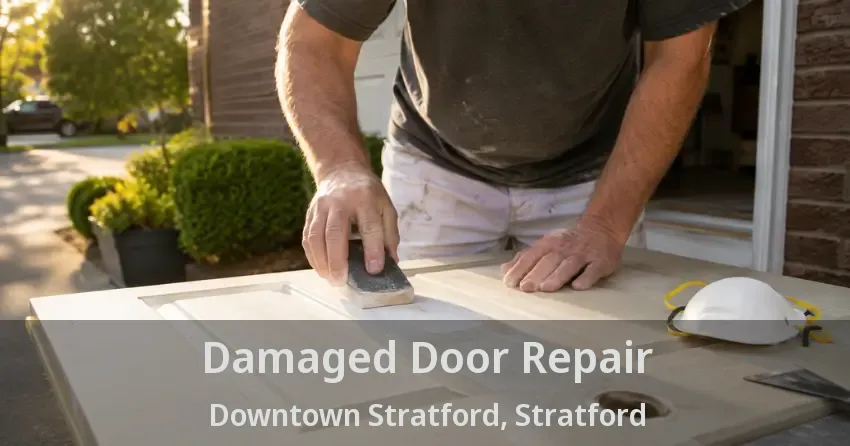 Damaged Door Repair Downtown Stratford, Stratford - ON