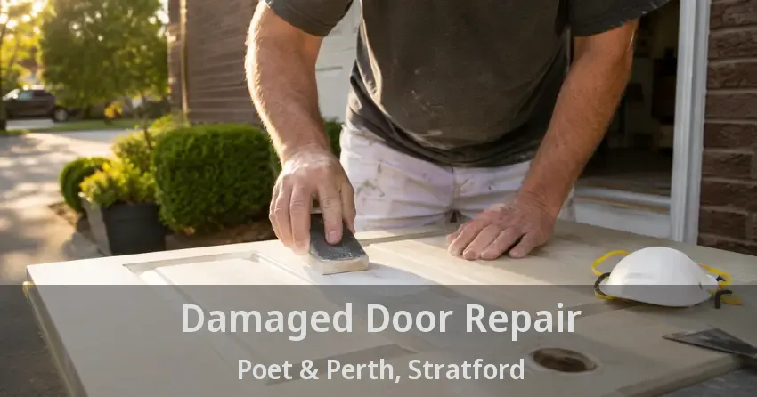 Damaged Door Repair Poet & Perth, Stratford - ON