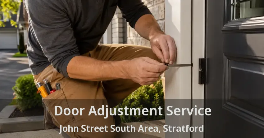 Door Adjustment Service John Street South Area, Stratford - ON