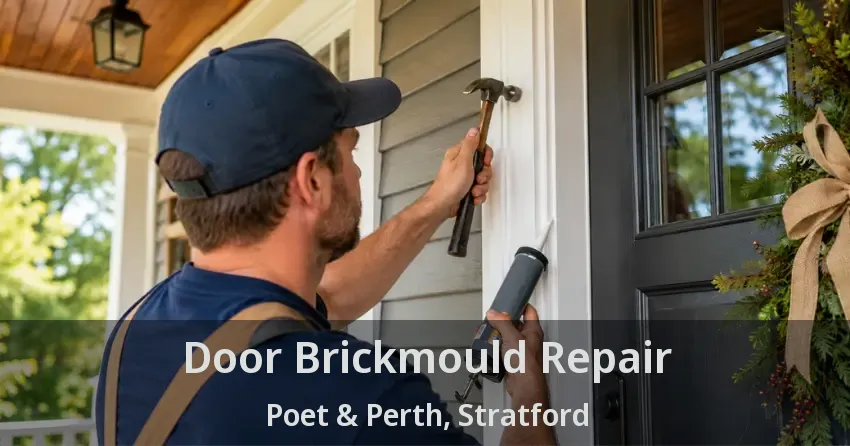 Door Brickmould Repair Poet & Perth, Stratford - ON