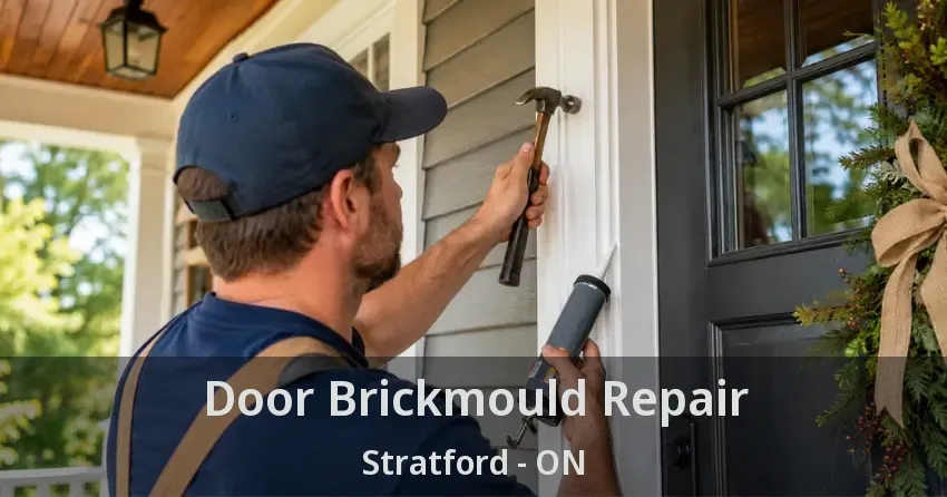 Door Brickmould Repair Stratford - ON