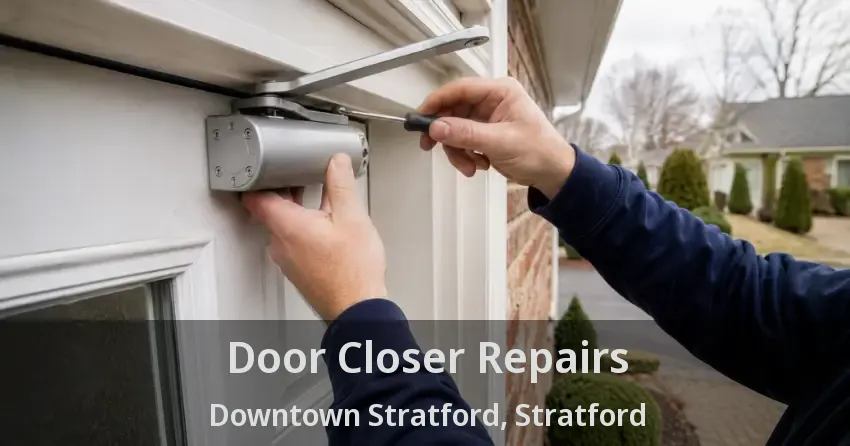 Door Closer Repairs Downtown Stratford, Stratford - ON