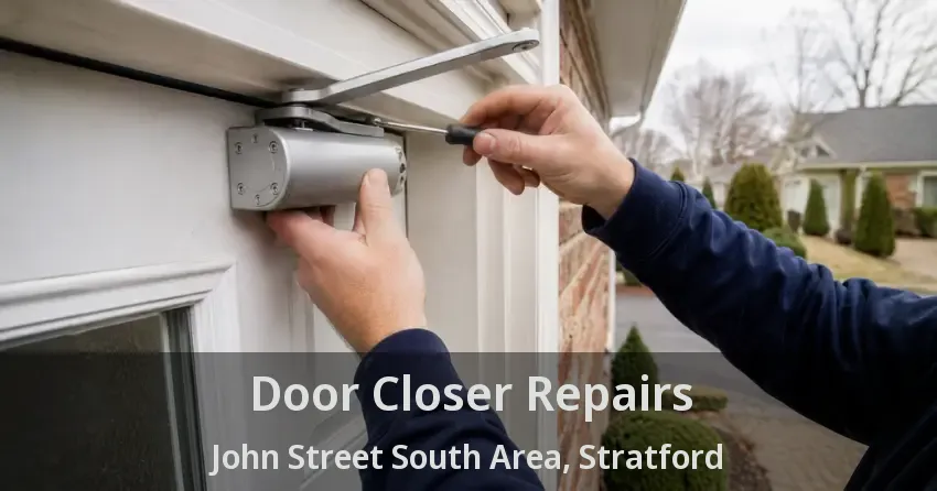 Door Closer Repairs John Street South Area, Stratford - ON