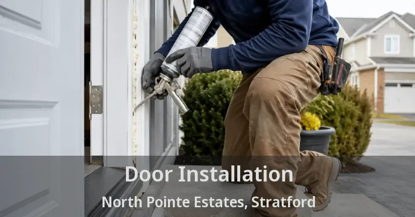 Door Installation North Pointe Estates, Stratford - ON