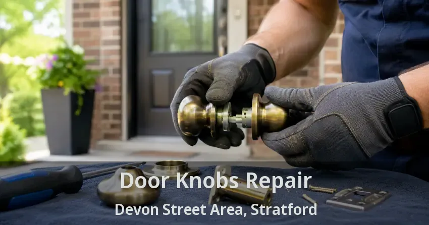Door Knobs Repair Devon Street Area, Stratford - ON