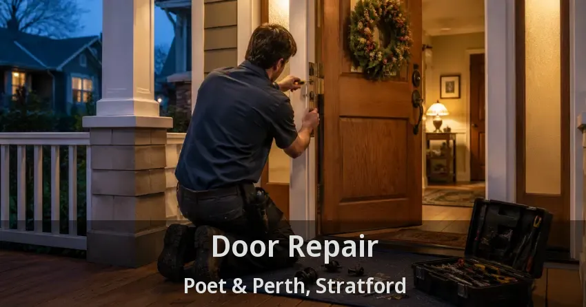 Door Repair Poet & Perth, Stratford - ON
