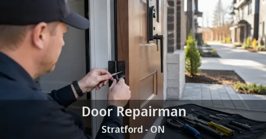 Door Repairman Stratford - ON