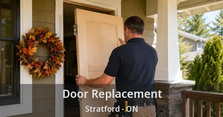 Door Replacement Stratford - ON
