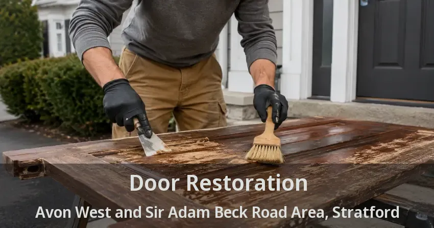 Door Restoration Avon West and Sir Adam Beck Road Area, Stratford - ON