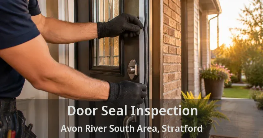 Door Seal Inspection Avon River South Area, Stratford - ON