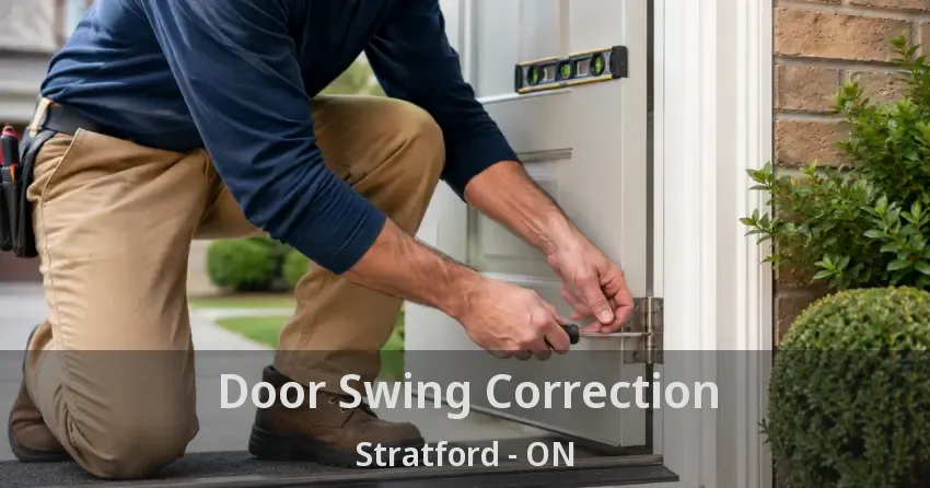 Door Swing Correction Stratford - ON