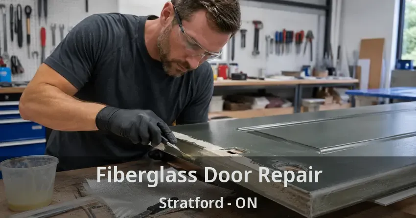 Fiberglass Door Repair Stratford - ON