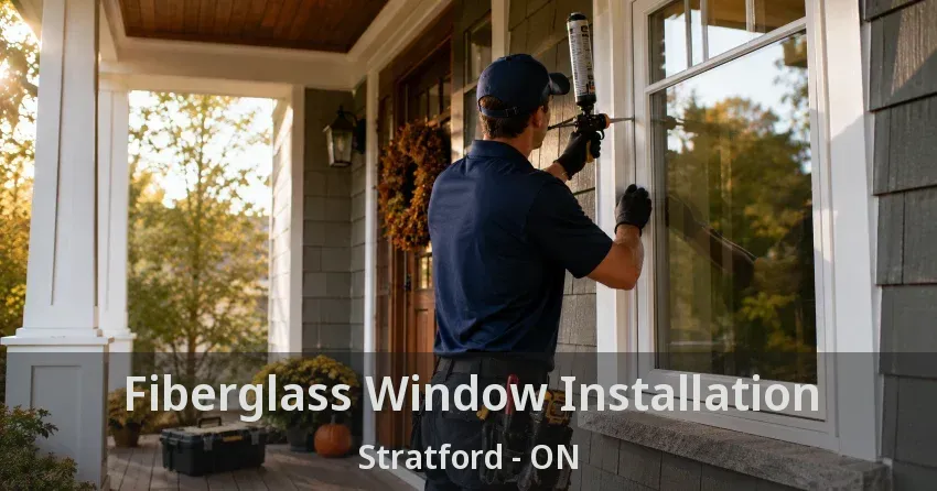Fiberglass Window Installation Stratford - ON