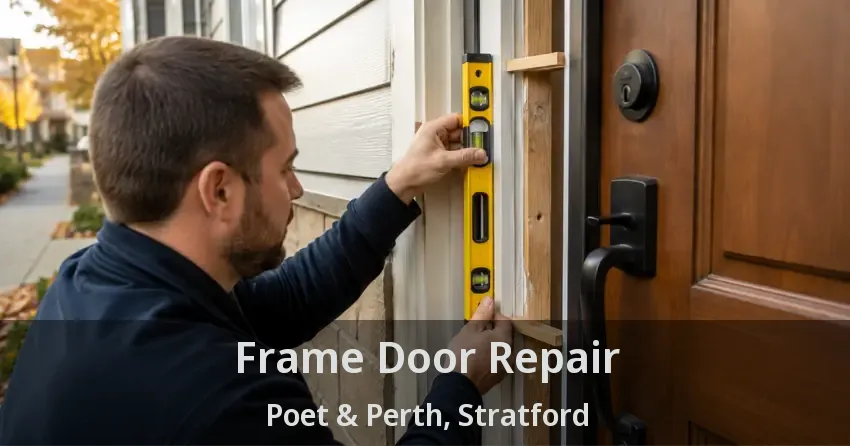 Frame Door Repair Poet & Perth, Stratford - ON