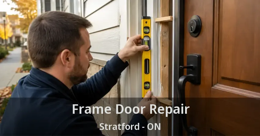 Frame Door Repair Stratford - ON
