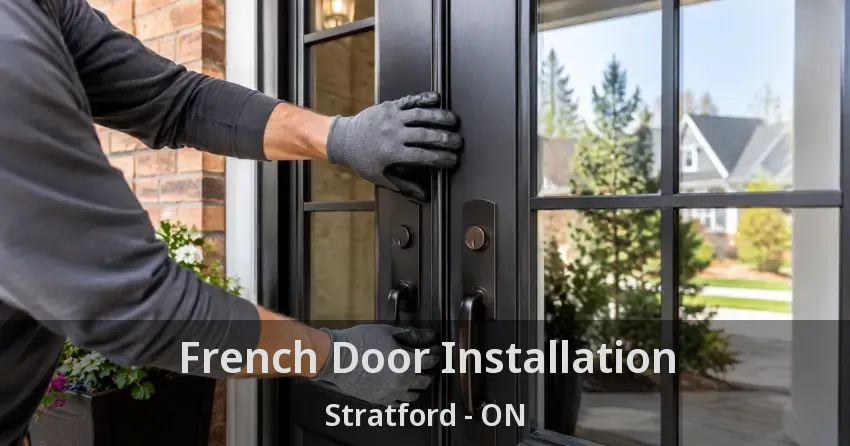 French Door Installation Stratford - ON