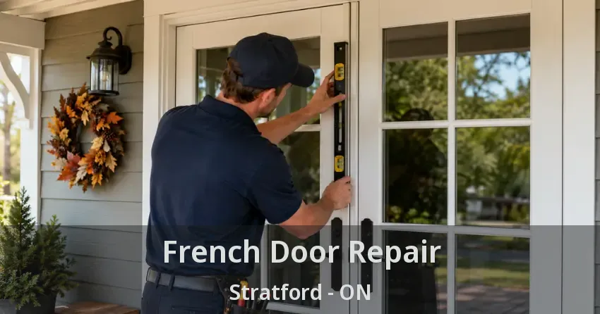 French Door Repair Stratford - ON