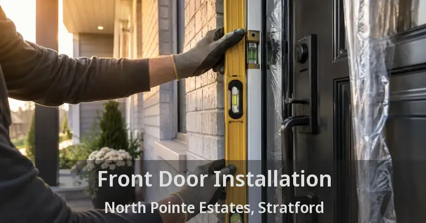 Front Door Installation North Pointe Estates, Stratford - ON