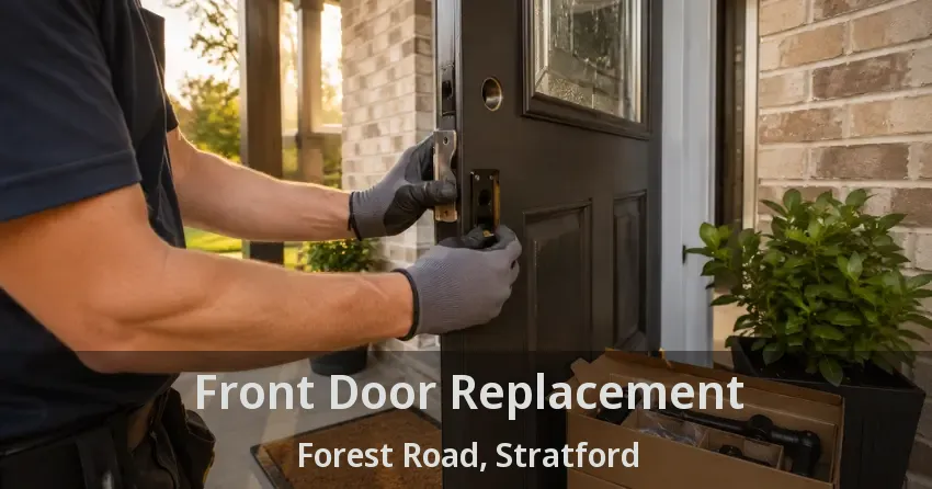 Front Door Replacement Forest Road, Stratford - ON