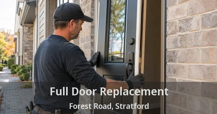 Full Door Replacement Forest Road, Stratford - ON