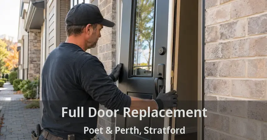 Full Door Replacement Poet & Perth, Stratford - ON
