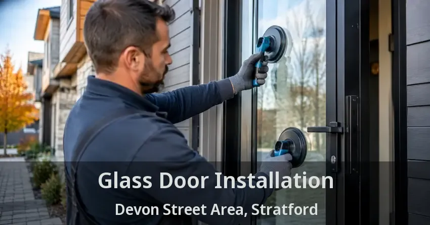 Glass Door Installation Devon Street Area, Stratford - ON