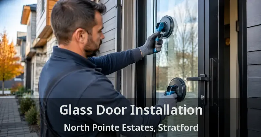 Glass Door Installation North Pointe Estates, Stratford - ON
