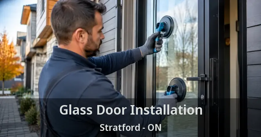 Glass Door Installation Stratford - ON