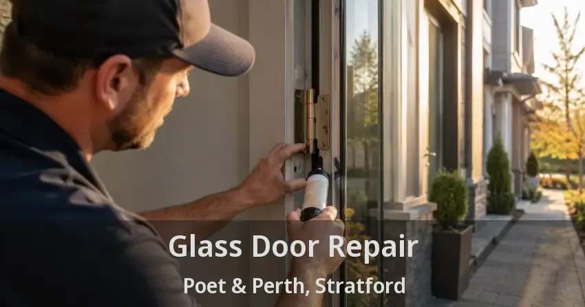 Glass Door Repair Poet & Perth, Stratford - ON