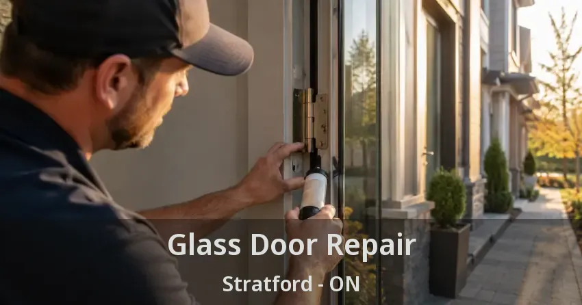 Glass Door Repair Stratford - ON