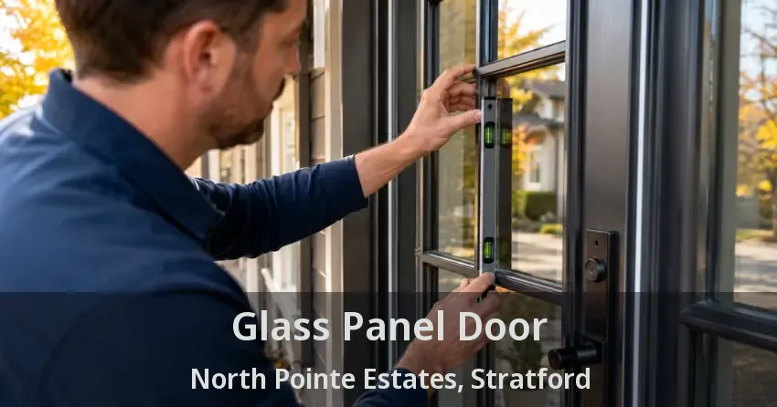 Glass Panel Door North Pointe Estates, Stratford - ON