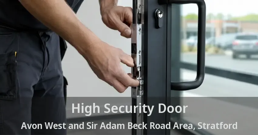 High Security Door Avon West and Sir Adam Beck Road Area, Stratford - ON