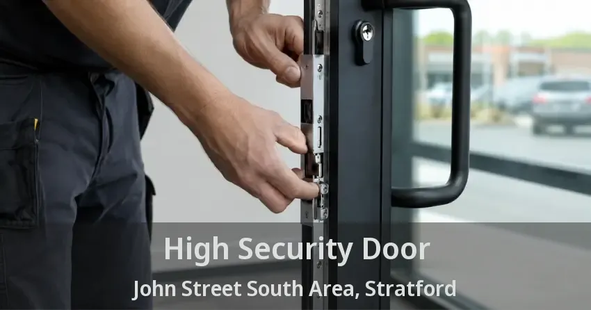 High Security Door John Street South Area, Stratford - ON