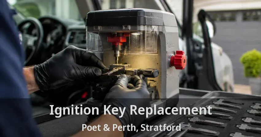 Ignition Key Replacement Poet & Perth, Stratford - ON