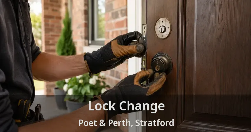 Lock Change Poet & Perth, Stratford - ON