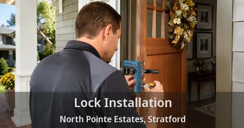 Lock Installation North Pointe Estates, Stratford - ON