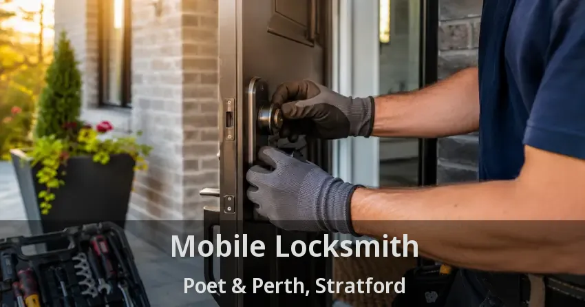 Mobile Locksmith Poet & Perth, Stratford - ON