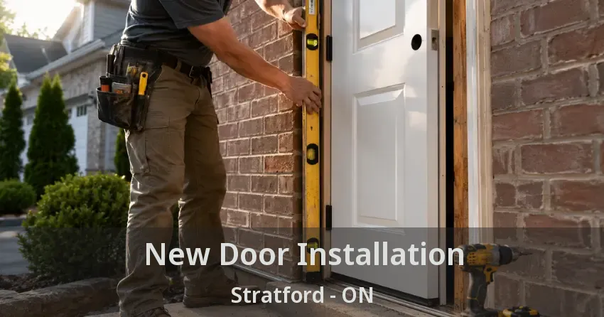 New Door Installation Stratford - ON
