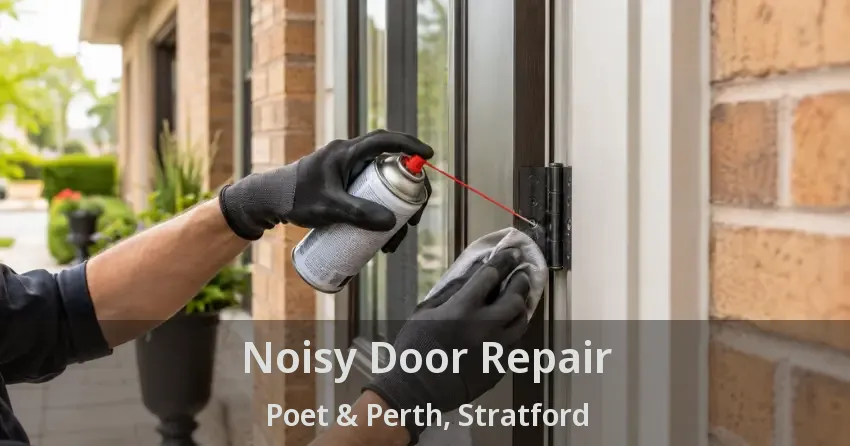 Noisy Door Repair Poet & Perth, Stratford - ON